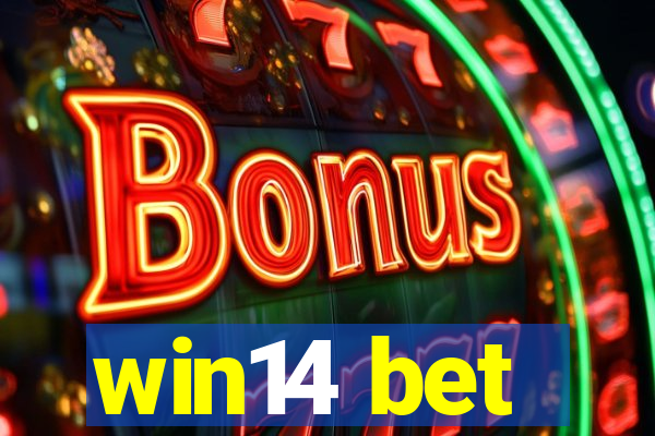 win14 bet